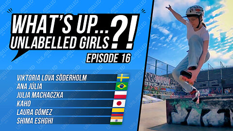 What's Up Unlabelled Girls Ep. 16