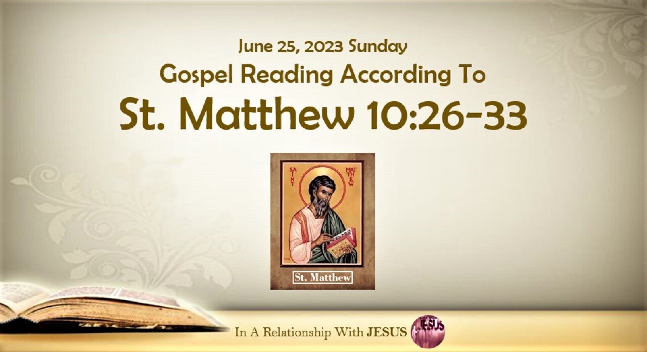 June 25 2023 Gospel Reading Matthew Chapter 10 Verse 2633