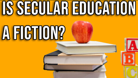 Is Neutral/Secular Education a Fiction?