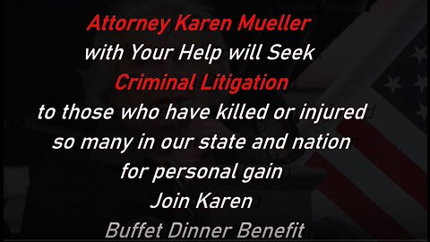 Help Attorney Karen Mueller Hold COVID Criminals Accountable Who Killed or Injured So Many