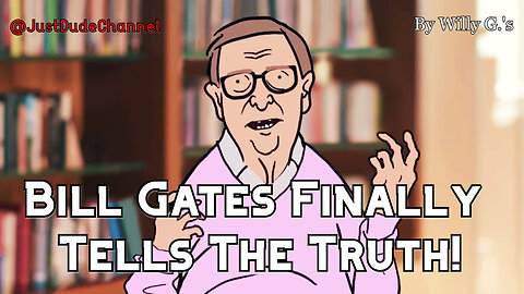 Bill Gates Finally Tells The Truth | Willy G.'s
