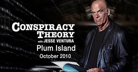 Plum Island -- Conspiracy Theory with Jesse Ventura (October, 2010)