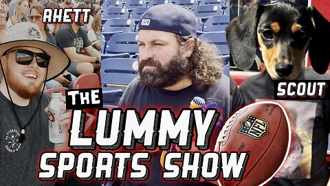 FOOTBALL IS BACK! - The Lummy Sports Show | 9/7/23