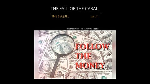 THE SEQUEL TO THE FALL OF THE CABAL - PART 11 - BILL GATES > FOLLOW THE MONEY
