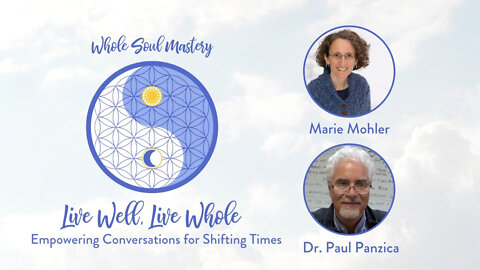 #38 Live Well Live Whole: Marie Mohler & Dr. Paul Panzica discuss THE EVENT