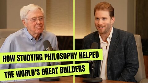Charles Koch & Joe Lonsdale: How Studying Philosophy Improves Business