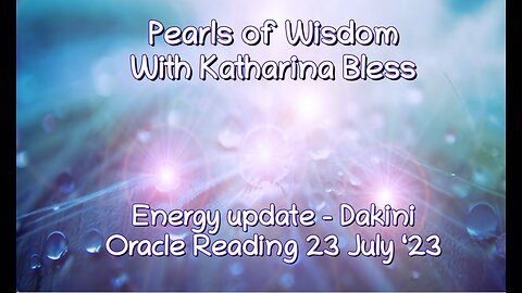 Energy Update 23 July - Dakini Oracle Reading