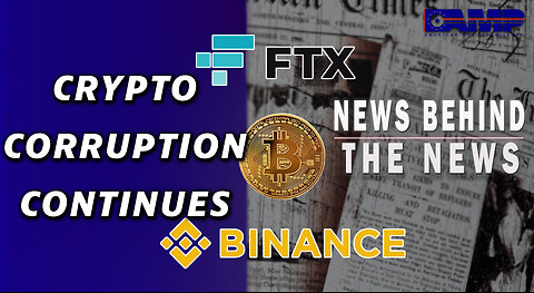 Crypto Corruption Continues | NEWS BEHIND THE NEWS March 29th, 2023