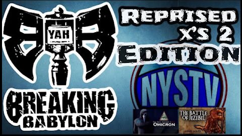 Breaking Babylon Reprised X's 2 Edition (1-9-22)