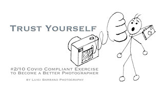 2 Trust Yourself - 10 COVID Compliant Exercises to Become a Better Photographer