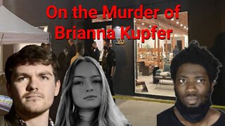 Nick Fuentes || On the Murder of Brianna Kupfer