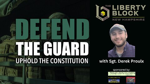 Defend The Guard with Derek Proulx, Sgt. - New Hampshire National Guard