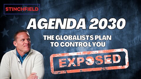 Agenda 2030 - The Globalist's Plan to Control You