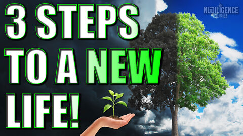 3 Steps To A New Life! NuDILIGENCE VLOG 1