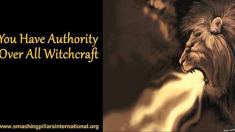 You Have Authority Over All Witchcraft