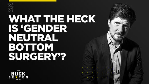 What the Heck is ‘Gender Neutral Bottom Surgery’?