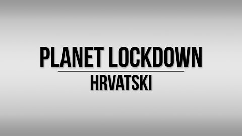 Planet Lockdown: A Documentary | CROATIAN