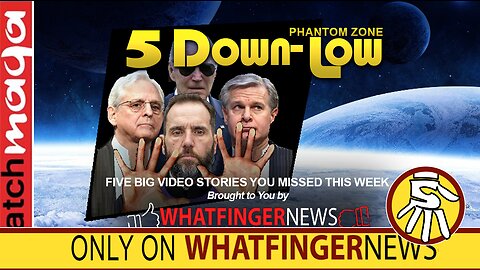 THE PHANTOM ZONE: 5 Down-Low from Whatfinger News