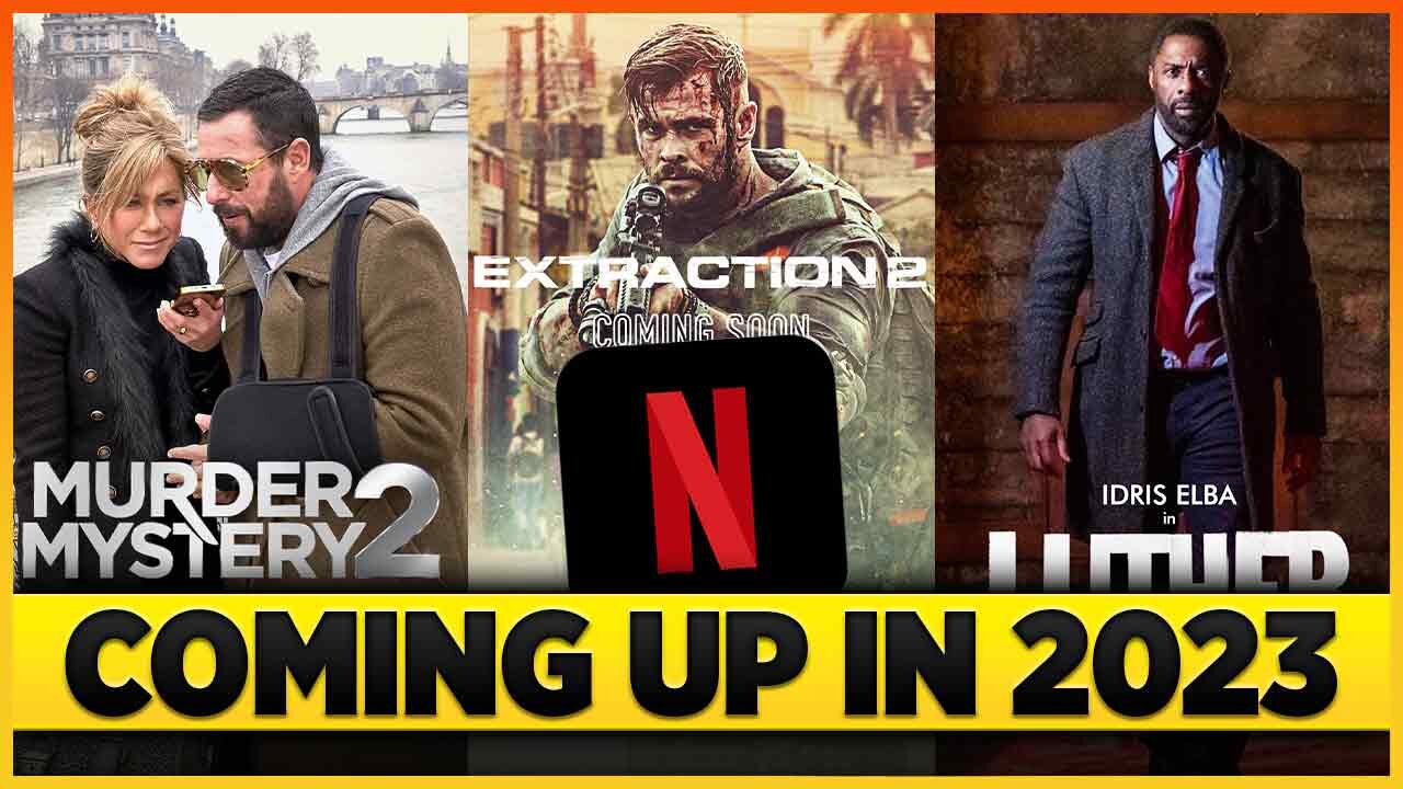 Top 10 NETFLIX Movies Coming Out in 2023