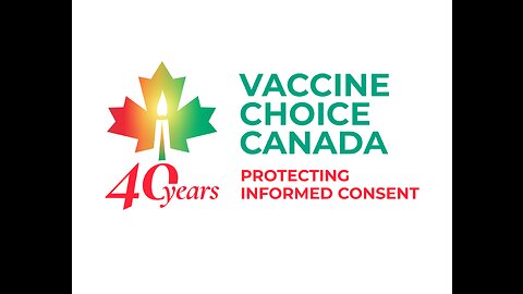 Vaccine Choice Canada - 40 Years in 4 Minutes