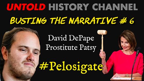 Busting The Narrative 6: DePape - Prostitute Patsy