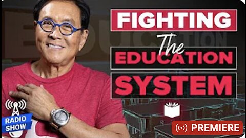 The Fight Against the Education System - Robert Kiyosaki