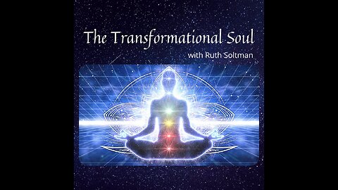 26 October 2022 ~ The Transformational Soul ~ Ep 95