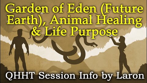 Garden of Eden (Future Earth), Animal Healing & Life Purpose | Higher Self Answers