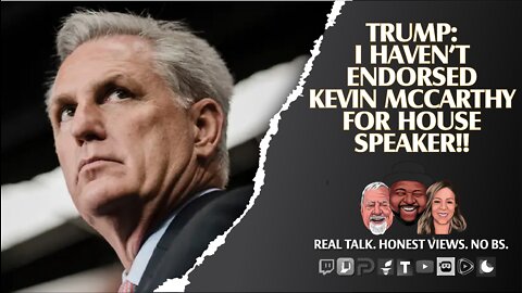 Trump Says He Hasn’t Endorsed Kevin McCarthy For Speaker