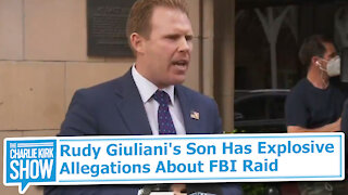 Rudy Giuliani's Son Has Explosive Allegations About FBI Raid