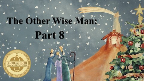 The Other Wise Man: Part 8