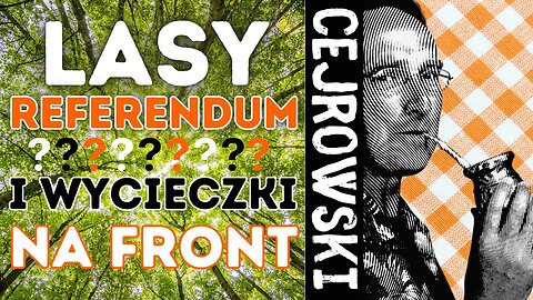 SDZ218/1 Cejrowski: lasy, referendum i wycieczki do Odessy 2023/8/14 Radio WNET