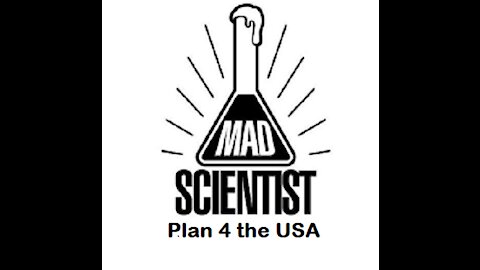 Mad Scientists Plan 4 USA