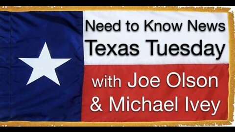 Need to Know News TEXAS TUESDAY (14 September 2021) with Joe Olson and Michael Ivey