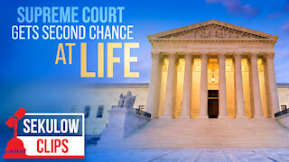 Supreme Court Gets Second Chance at LIFE