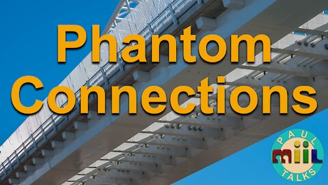 13 Defense Against the Dark Arts: Phantom Connections