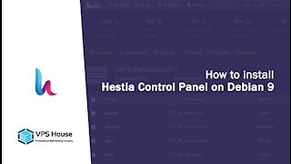 [VPS House] How to install Hestia Control Panel on Debian 9?