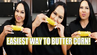 Buttering Corn! The BEST Corn On The Cobb Butter Hack! Easiest & Least Messy Way to Butter Corn!