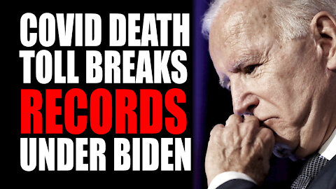 COVID Death Toll Breaks Records Under Biden Administration
