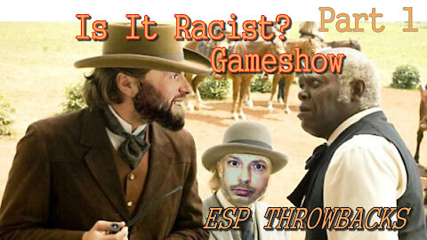 Is It Racist? Gameshow Part 1