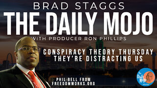 LIVE: Conspiracy Theory Thursday - They’re Distracting Us - The Daily Mojo