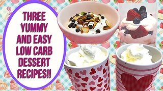 3 YUMMY AND EASY LOW CARB DESSERT RECIPES! START THE NEW YEAR OFF RIGHT!!