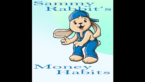 Sammy Rabbit’s Money Habits