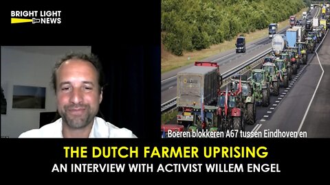 The Dutch Farmer Uprising -Interview with Activist Willem Engel