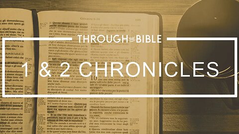 2 CHRONICLES 19-22 | THROUGH THE BIBLE with Holland Davis