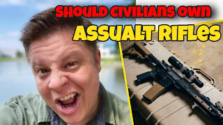 Should Civilians Own Assault Rifles