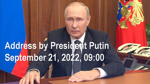 Address by President Putin... September 21, 2022 with english Subtitles