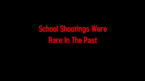 School Shootings Were Rare In The Past 5-25-2022