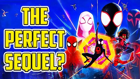 The Perfect Sequel? Spider-Man Across The Spider-Verse Movie Review