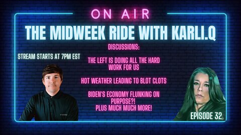 The Midweek Ride with Karli.Q ep.32 "The Left Is Doing All The Work For Us"